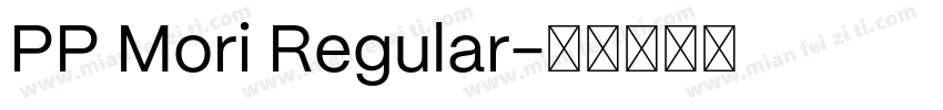 PP Mori Regular字体转换